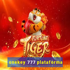 onekey 777 plataforma